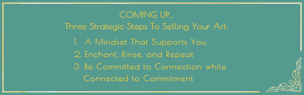 3 strategic steps for selling your art