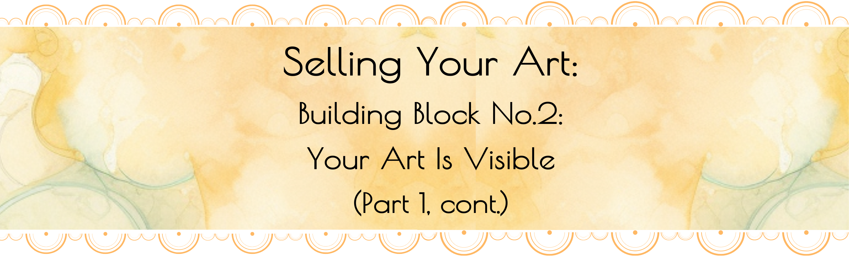 selling your art building block no.2 your art is visible