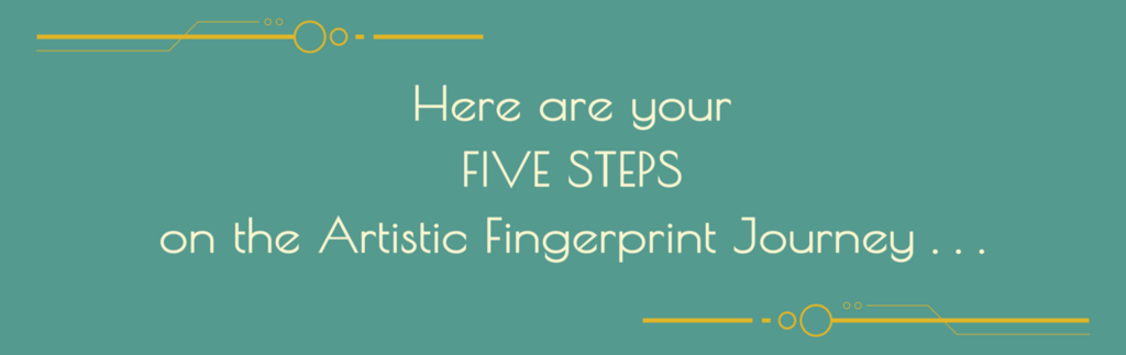 five steps of her artistic fingerprint journey