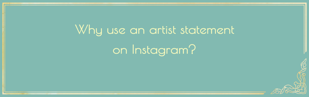 why use an artist statement on instagram