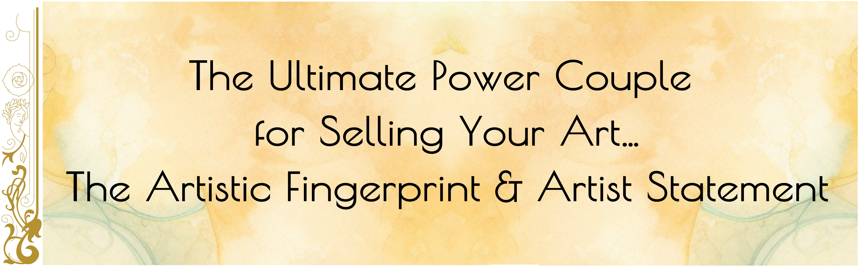 The Ultimate Power Couple for Selling Your Art…The Artistic Fingerprint + Artist Statement