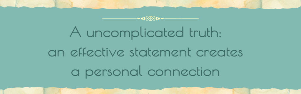 an effective statement creates a personal connection