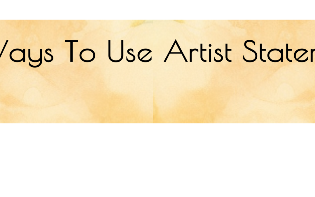 9 Ways To Use Artist Statements