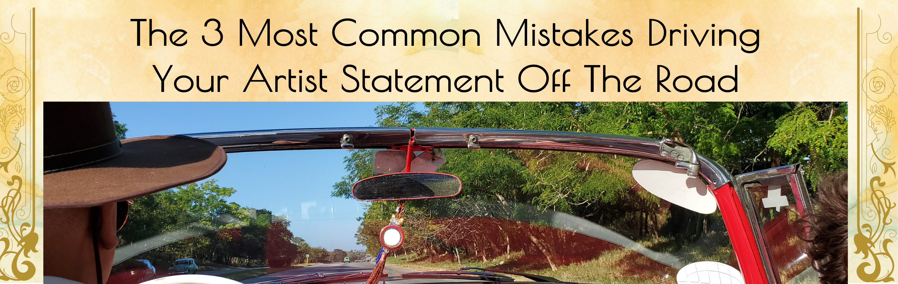 The 3 Most Common Mistakes Driving Your Artist Statement Off The Road featured blog image of looking through car windshield with trees outside