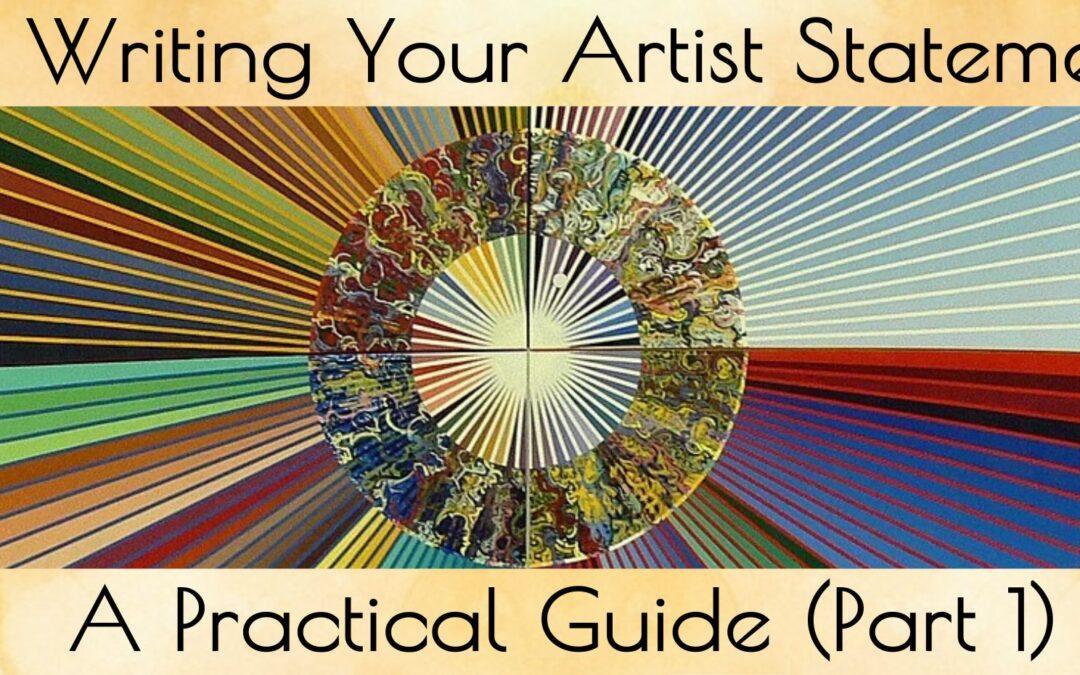 Writing Your Artist Statement: A Practical Guide (Part 1)