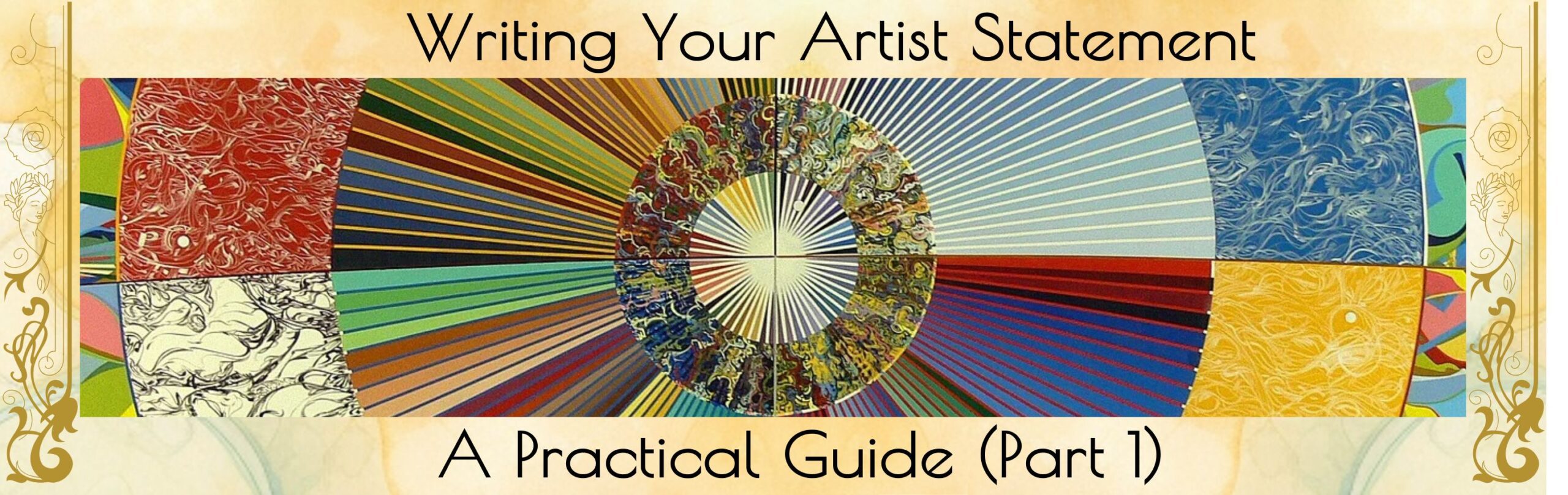 Writing Your Artist Statement: A Practical Guide (Part 1) Header image with text and rainbow colors shooting out from a round circle