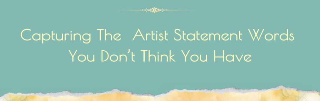 Capturing The  Artist Statement Words You Don’t Think You Have  text image